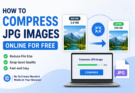 How to Compress JPG Images Online for Free